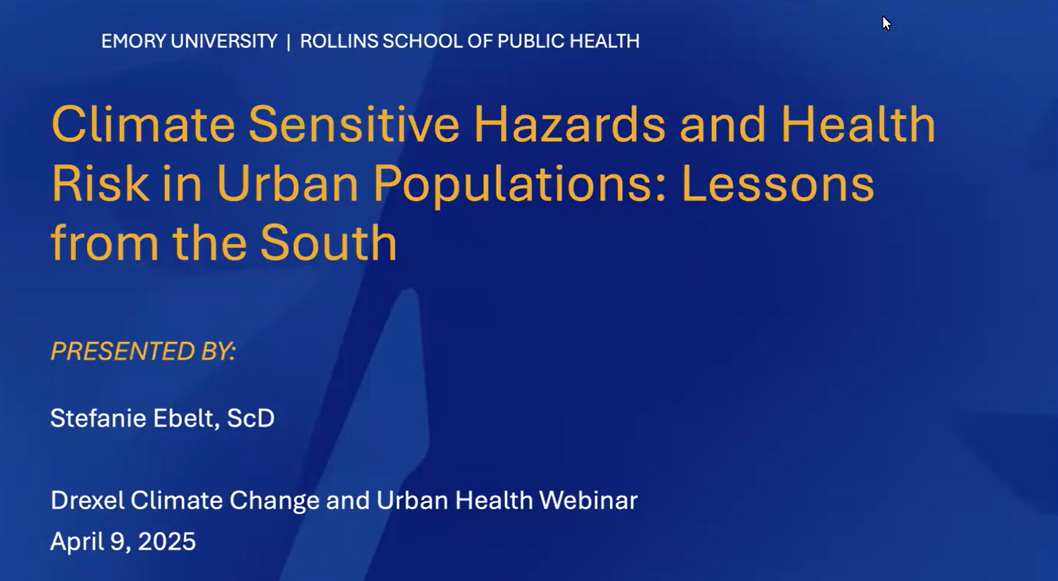 Dr. Stefanie Ebelt: Climate Hazards and Health Risks in Urban Populations: Lessons from the South
    