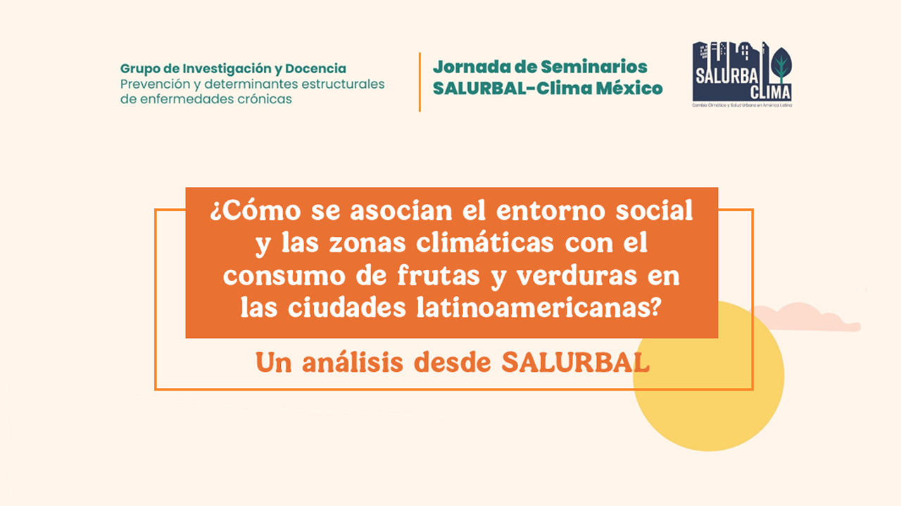 Giovanna Valentino - ¿Cómo se asocian el entorno social y las zonas climáticas con el consumo de frutas y verduras en las ciudades latinoamericanas?